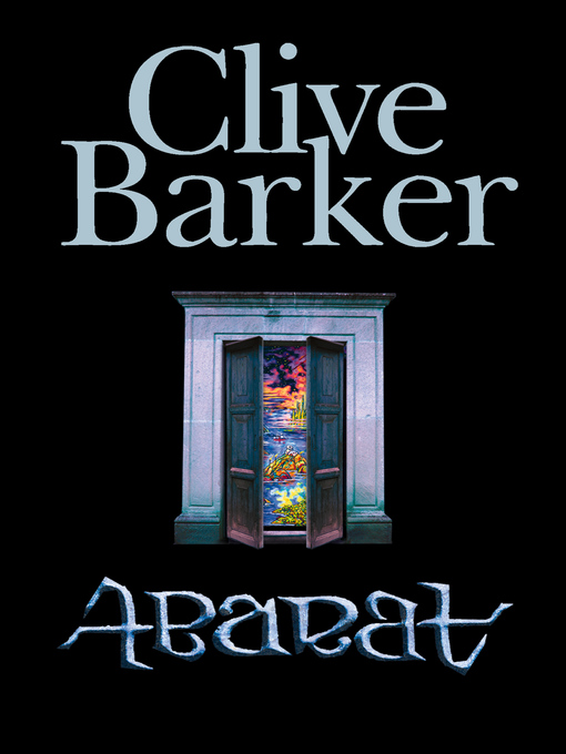 Title details for Abarat by Clive Barker - Available